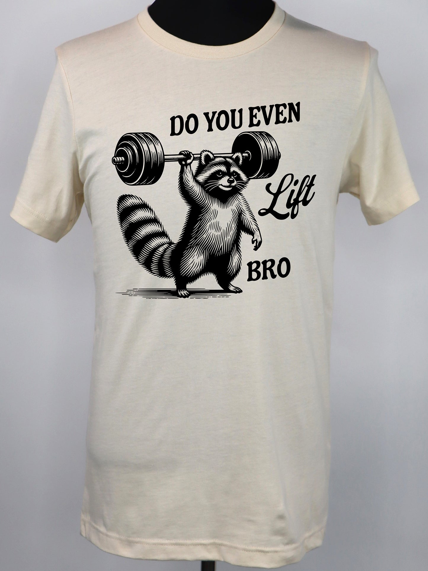 Do You Even Lift Bro Raccoon (black) TEE- Multiple Colors