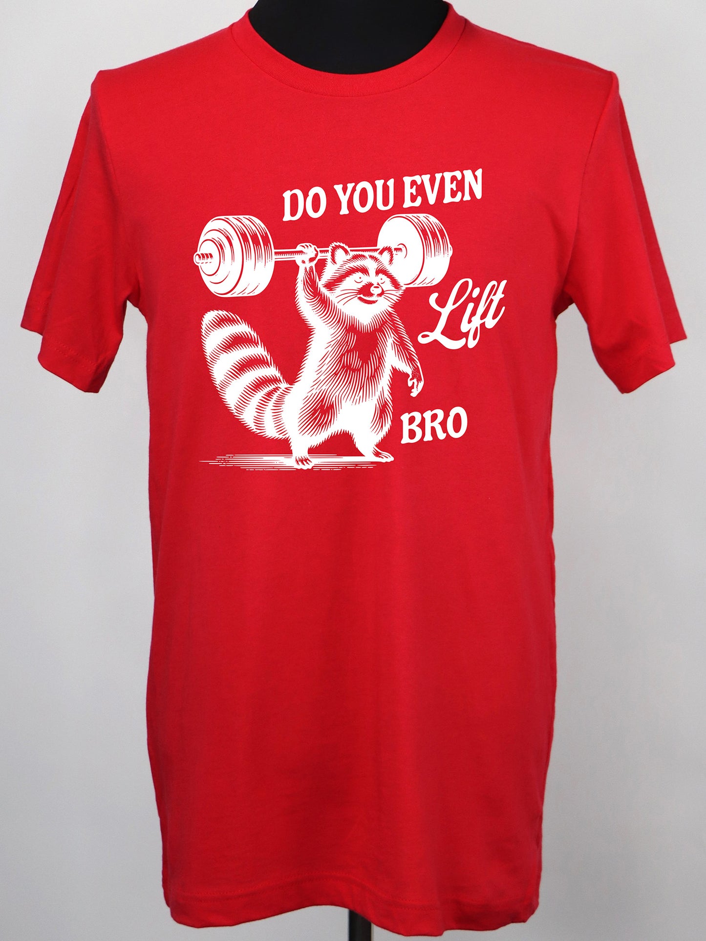 Do You Even Lift Bro Raccoon (white) TEE- Multiple Colors