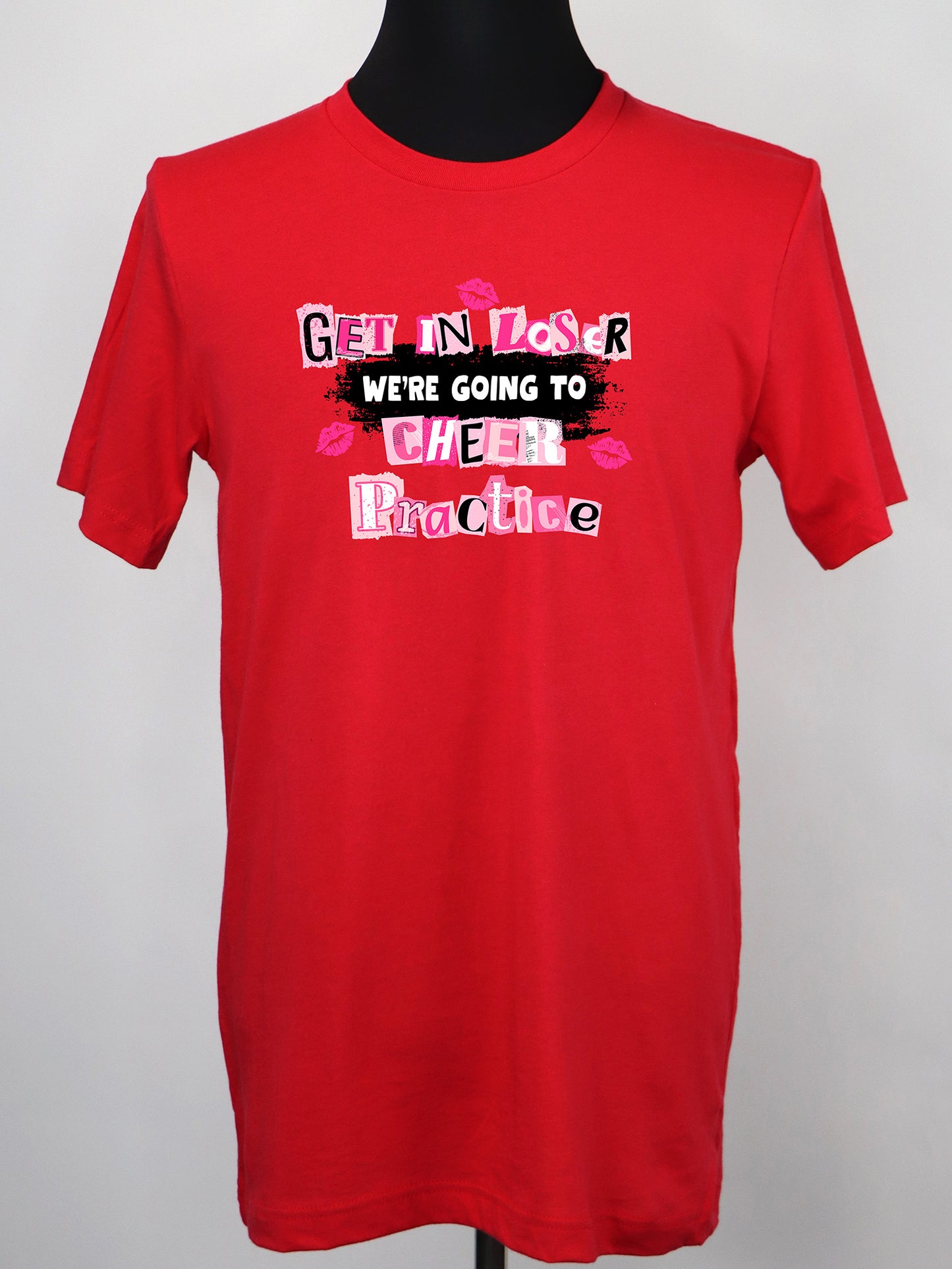 Get in Loser We’re Going to Cheer Practice (black) TEE- Multiple Colors