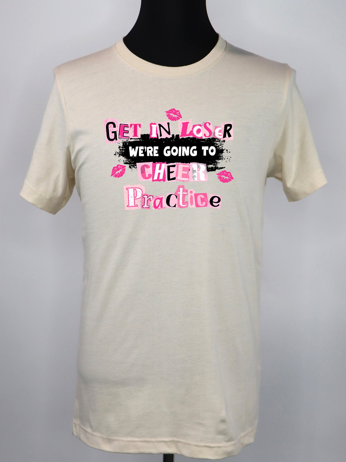 Get in Loser We’re Going to Cheer Practice (black) TEE- Multiple Colors