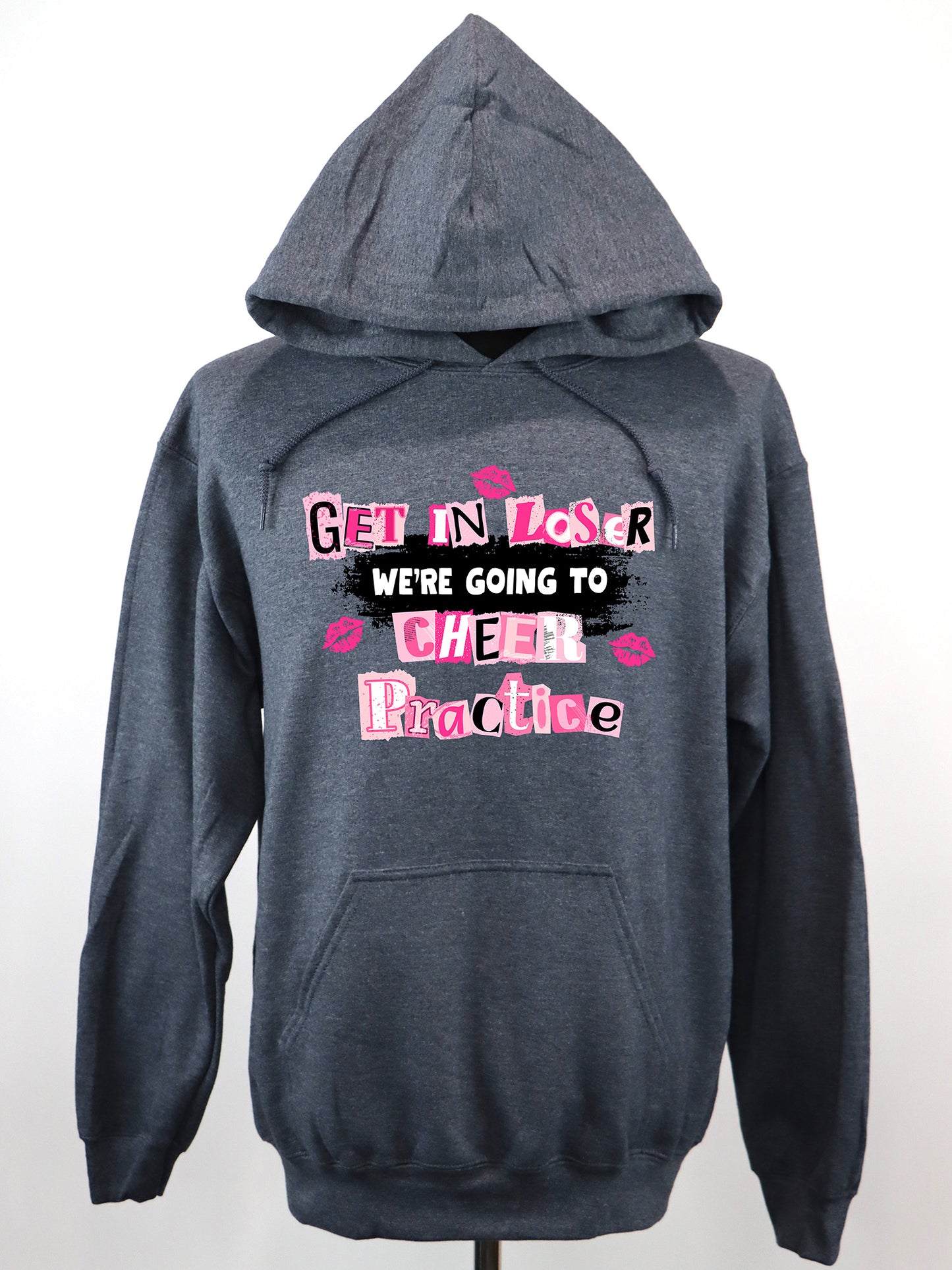Get in Loser We're Going to Cheer Practice (black) HOODIE- Multiple Colors