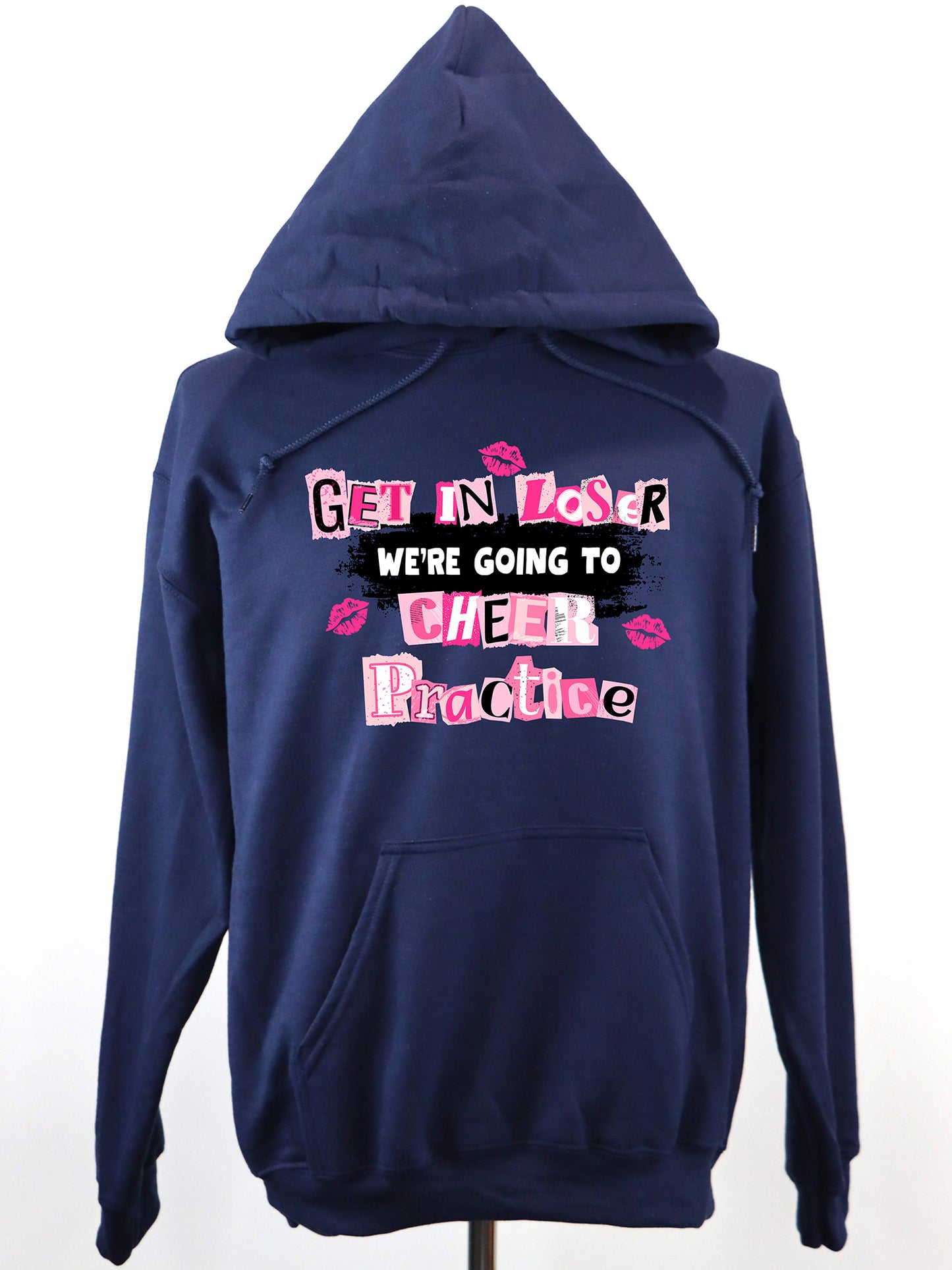 Get in Loser We're Going to Cheer Practice (black) HOODIE- Multiple Colors