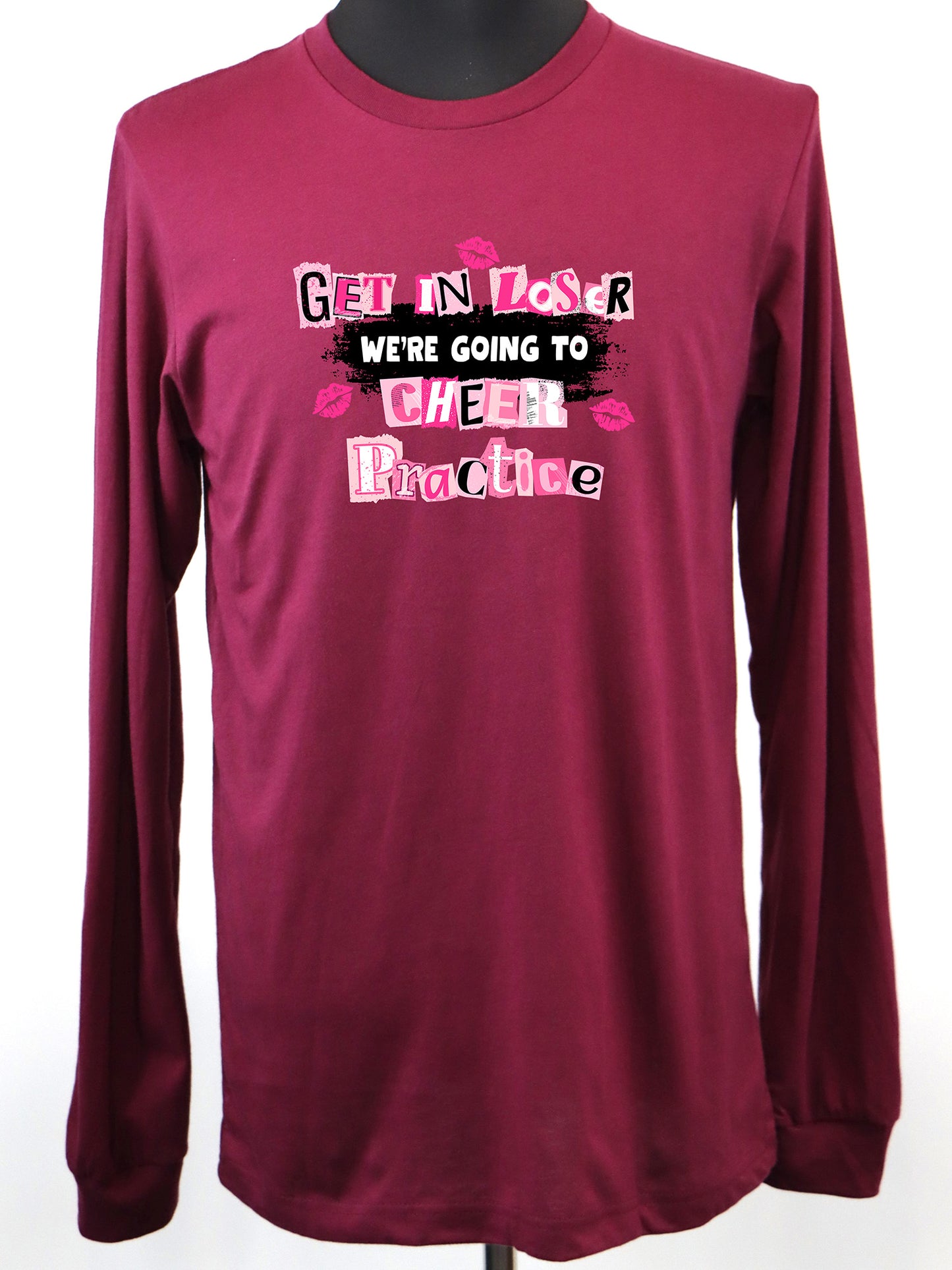 Get in Loser We're Going to Cheer Practice (black) LONG SLEEVE TEE- Multiple Colors