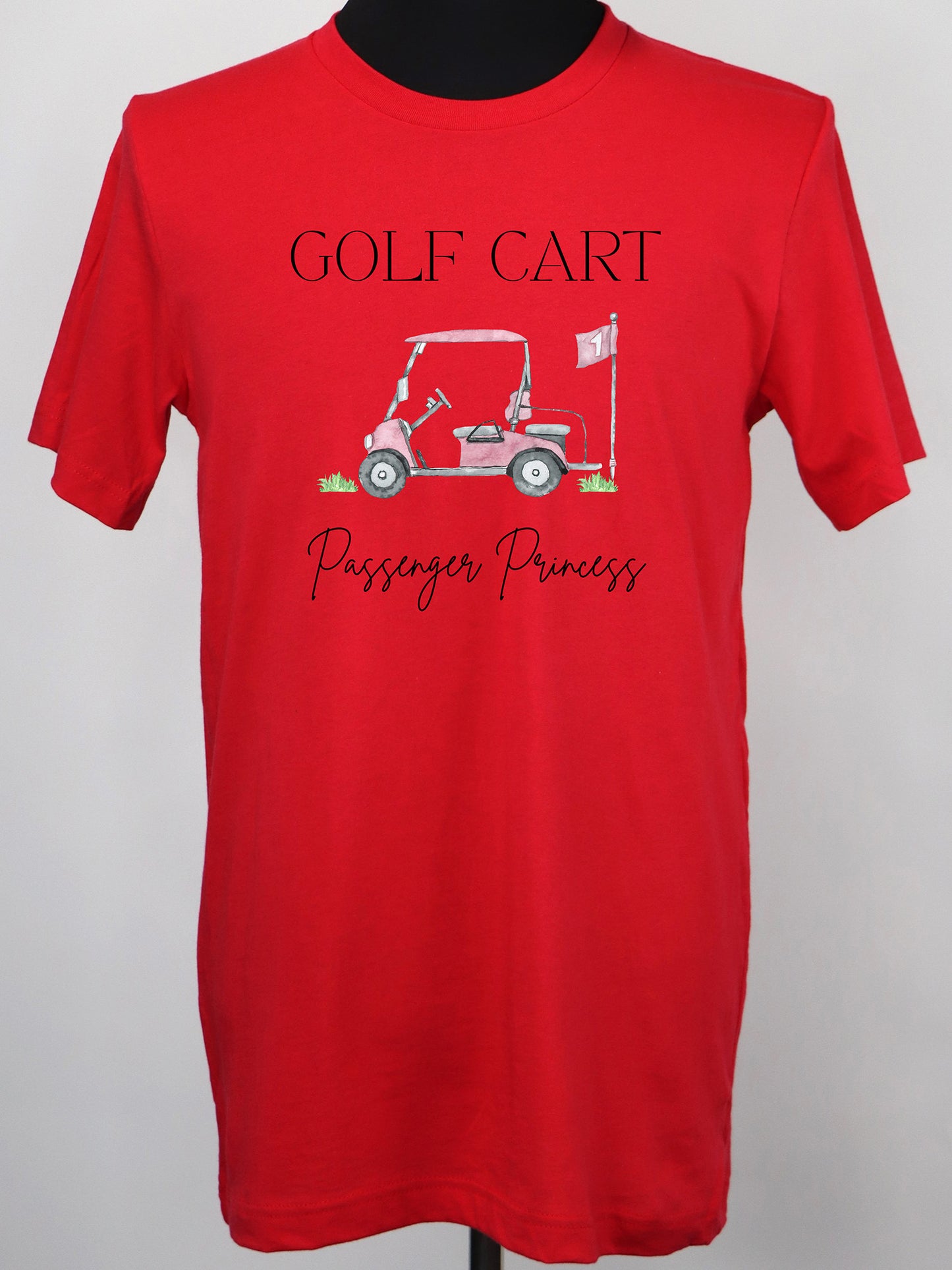 Golf Cart Passenger Princess TEE- Multiple Colors