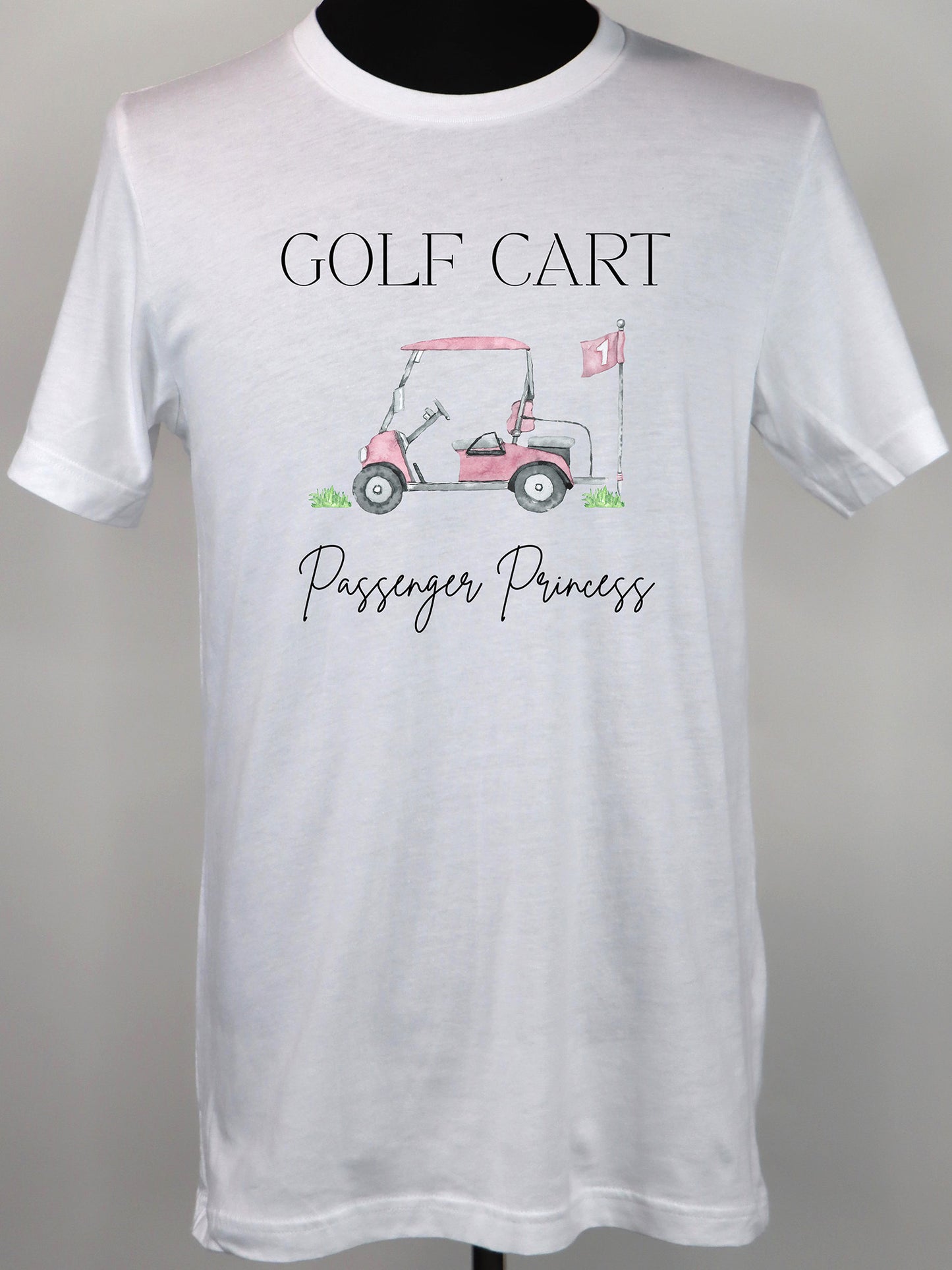 Golf Cart Passenger Princess TEE- Multiple Colors