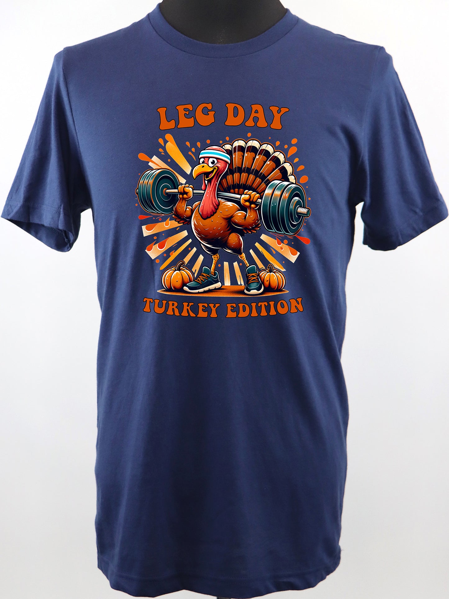 Leg Day Turkey Edition TEE- Multiple Colors