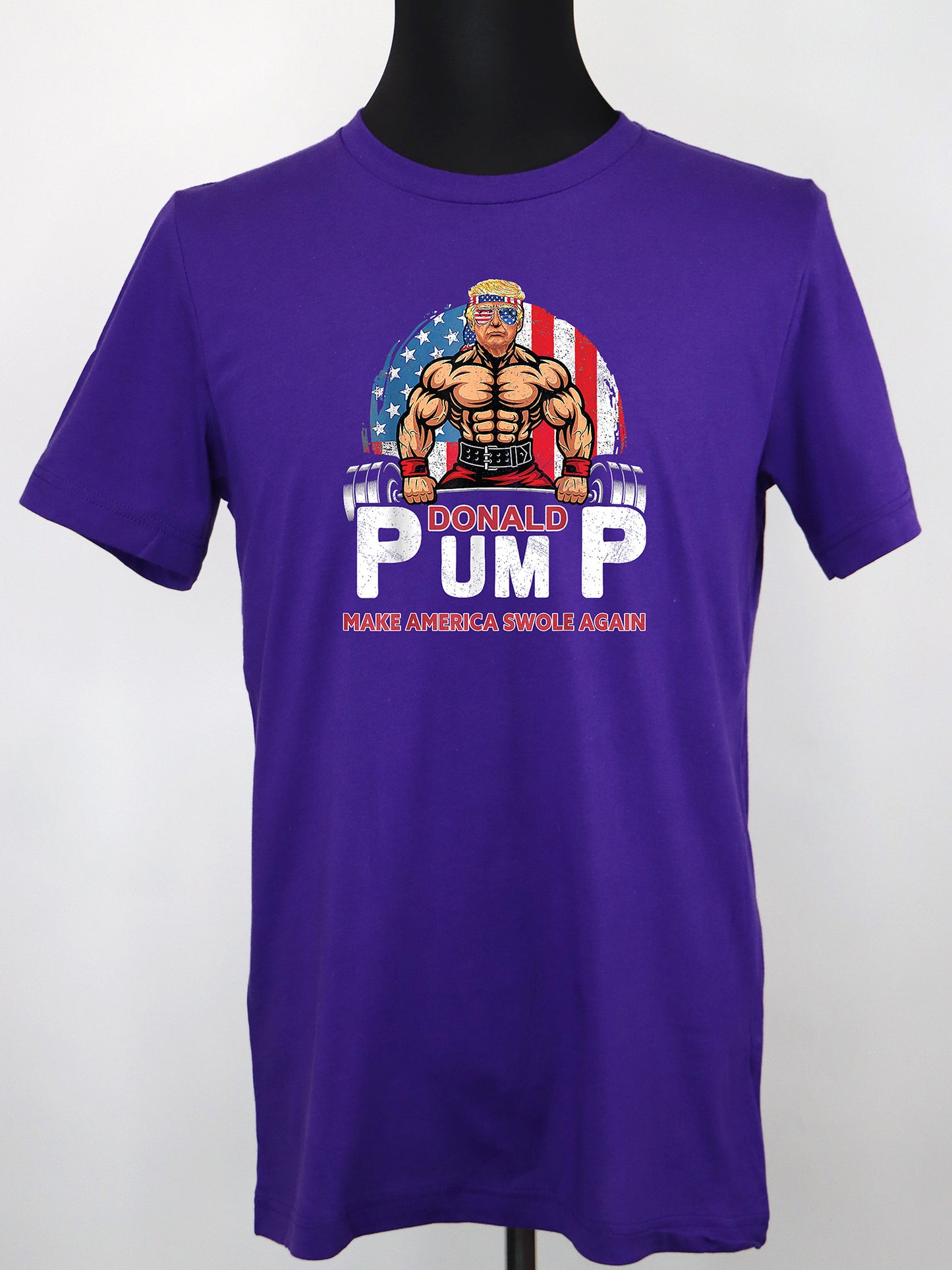 Donald Pump Make America Swole Again- Variety of Colors