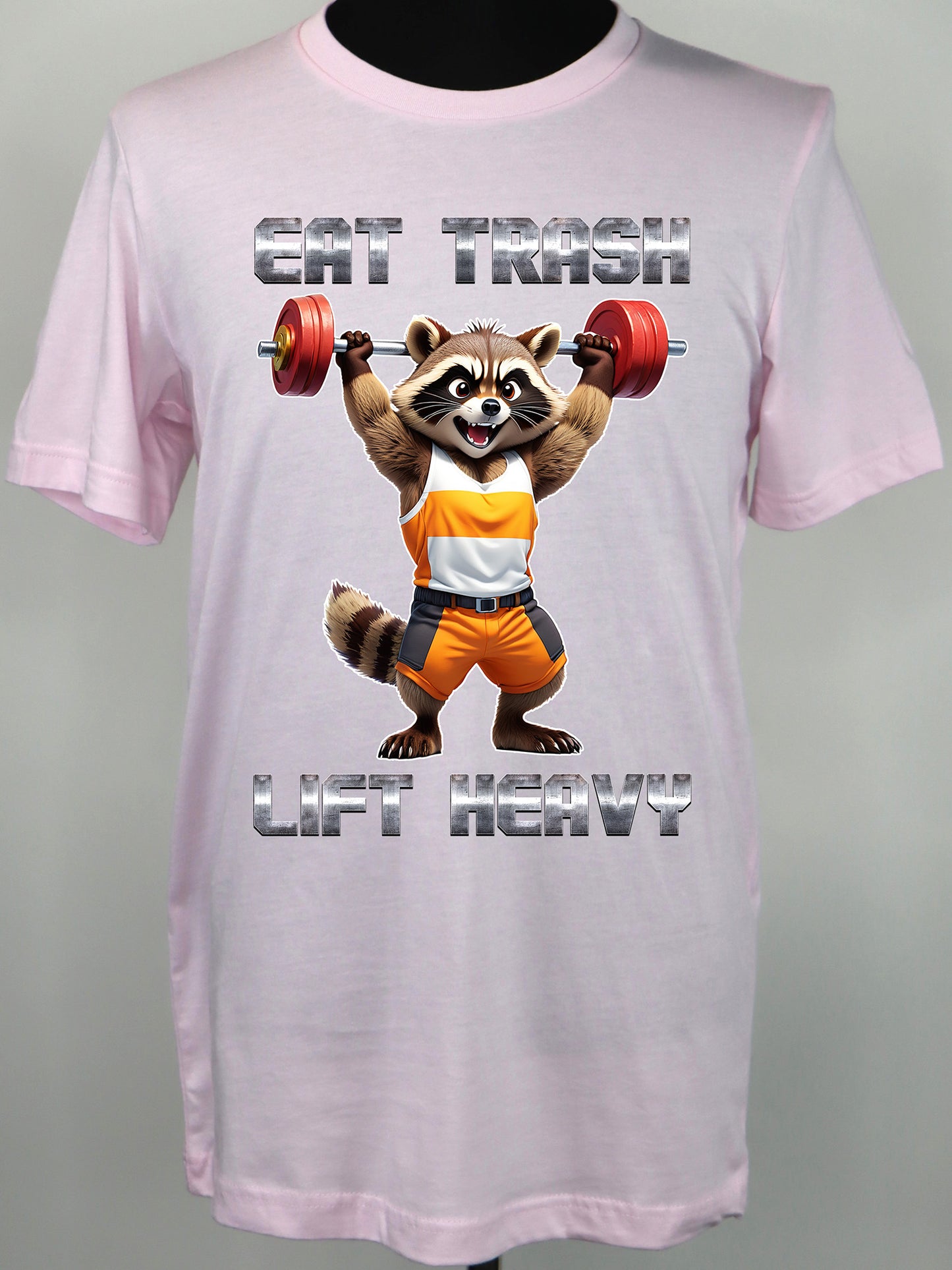 Eat Trash Lift Heavy Raccoon- Variety of Colors