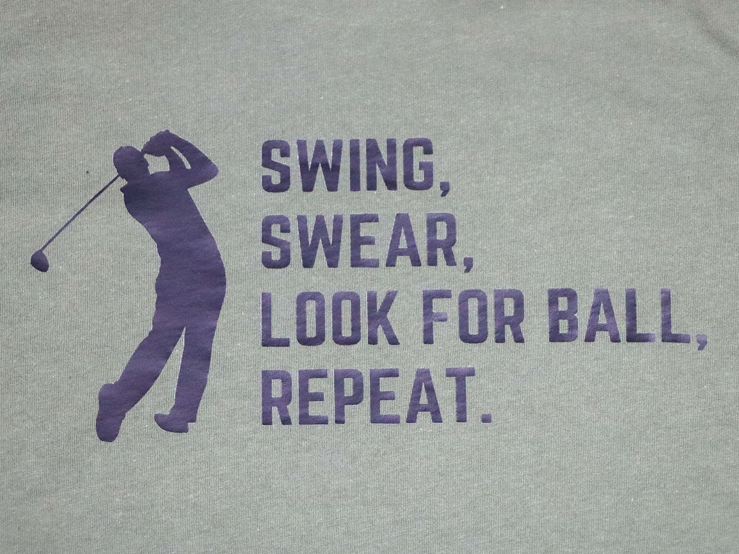 Golf- Swing. Swear. Look for ball. Repeat. TEE- Multiple Colors