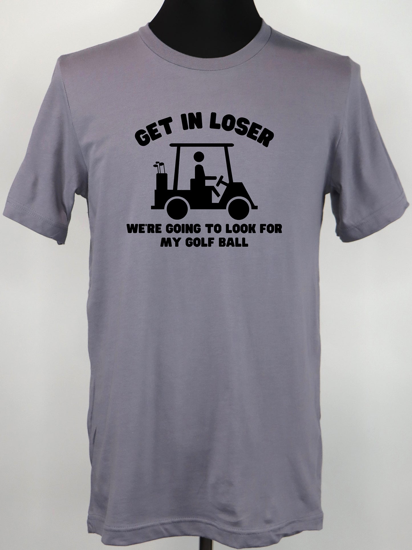 Golf Cart Get in Loser- Variety of Colors