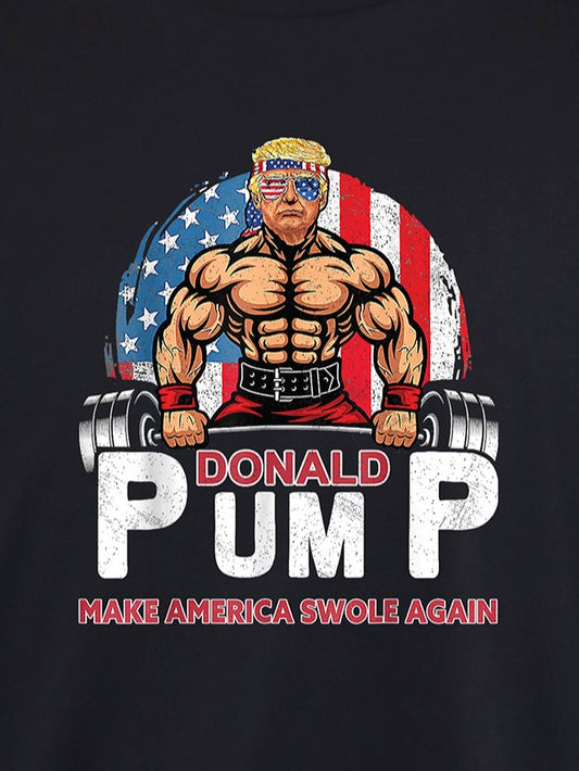 Donald Pump Make America Swole Again- Variety of Colors