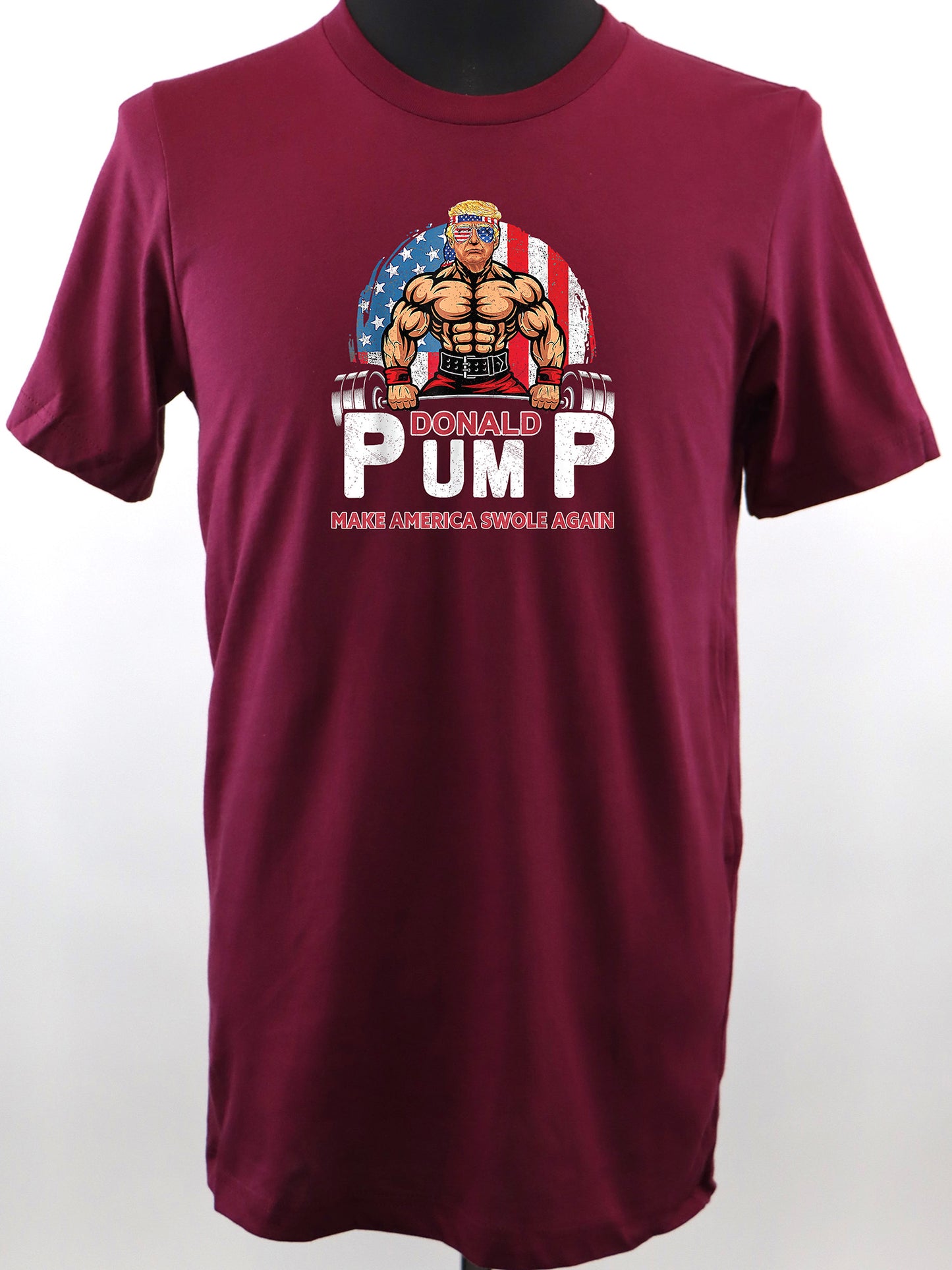 Donald Pump Make America Swole Again- Variety of Colors