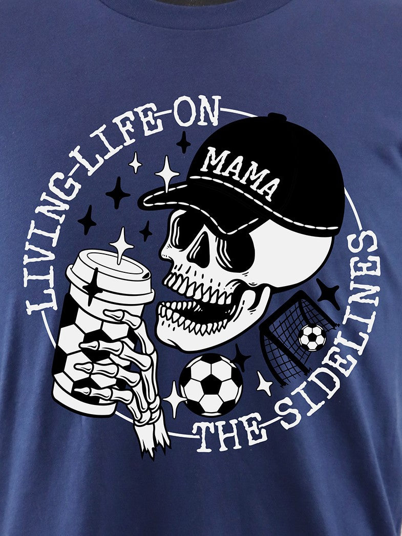 Soccer Mama- Life on the Sidelines (blk+wt+wt) TEE- Multiple Colors